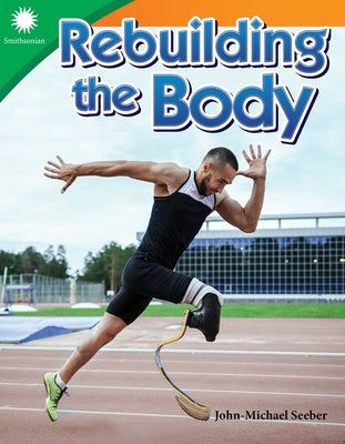 Rebuilding the Body by Seeber, John-Michael