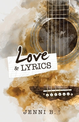 Love and Lyrics by B, Jenni