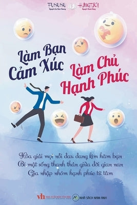 Làm B&#7841;n C&#7843;m Xúc Làm Ch&#7911; H&#7841;nh Phúc by Fususu