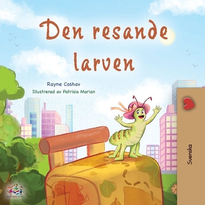 The Traveling Caterpillar (Swedish Children's Book) by Coshav, Rayne