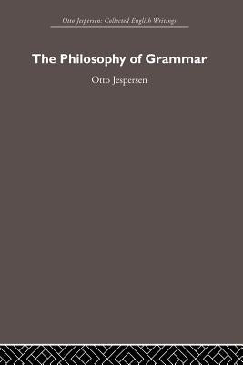 The Philosophy of Grammar by Jespersen, Otto