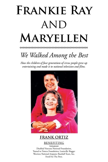 Frankie Ray and Maryellen: We Walked Among the Best by Ortiz, Frank