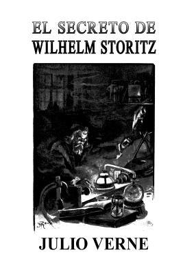 El secreto de Wilhelm Storitz by Verne, Julio