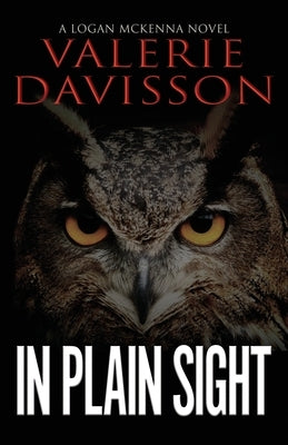 In Plain Sight: A Logan McKenna Mystery Book 8 by Davisson, Valerie