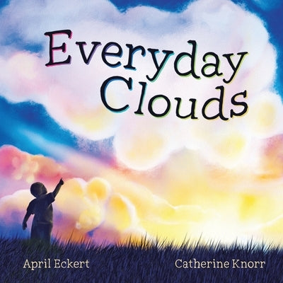 Everyday Clouds by Knorr, Catherine