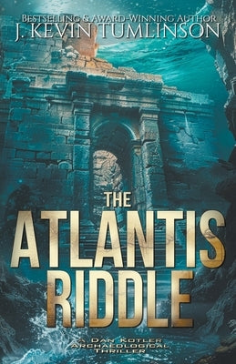 The Atlantis Riddle by Tumlinson, J. Kevin