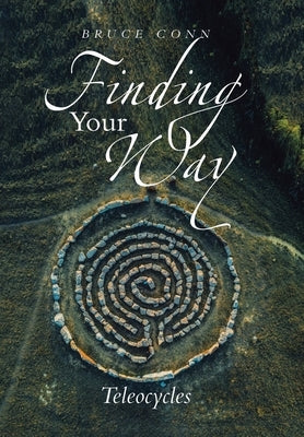 Finding Your Way: Teleocycles by Conn, Bruce