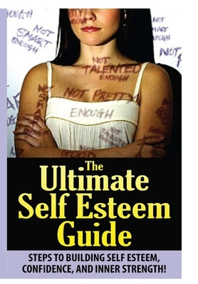 The Ultimate Self Esteem Guide by Powell, Jeffrey