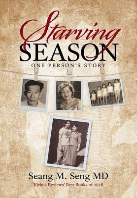 Starving Season: One Person's Story by Seng, Seang M.