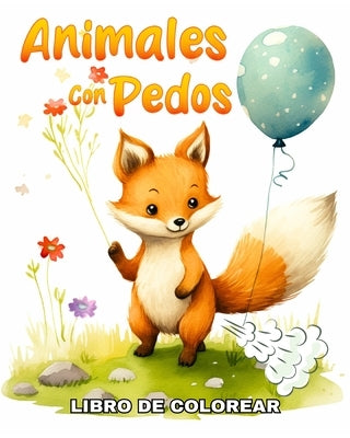Animales con Pedos Libro de Colorear: Dibujos F?ciles para Colorear y Divertidos con Animales Gaseosos Bromistas by Riley, Lucy