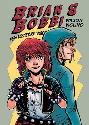 Brian & Bobbi: 5th Anniversary Edition by Wilson, Adam