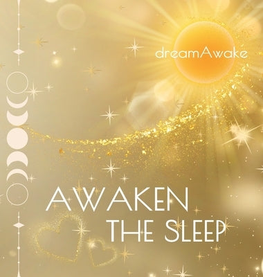Awaken the Sleep by Dreamawake