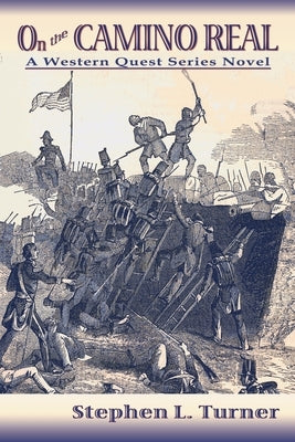 On the Camino Real by Turner, Stephen L.