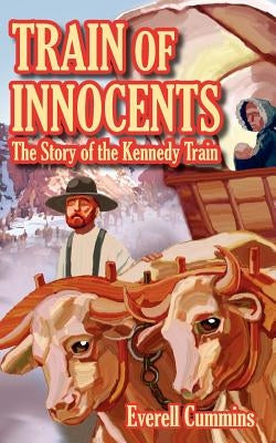 Train of Innocents by Cummins, Everell