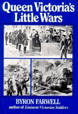 Queen Victoria's Little Wars by Farwell, Byron
