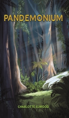 Pandemonium by Elwood, Charlotte