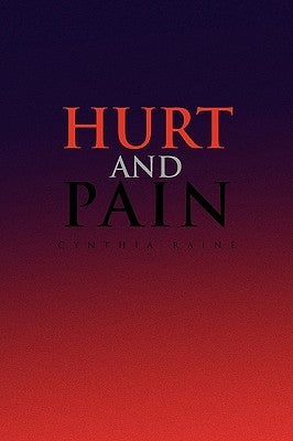 Hurt and Pain by Raine, Cynthia