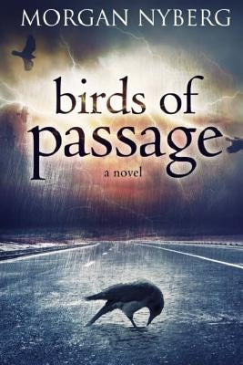Birds of Passage by Nyberg, Morgan