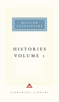 Histories, Vol. 1: Volume 1; Introduction by Tony Tanner by Shakespeare, William