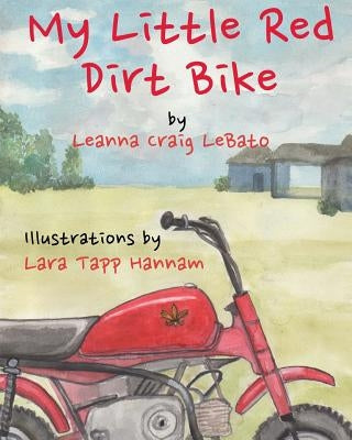 My Little Red Dirt Bike by Hannam, Lara Tapp