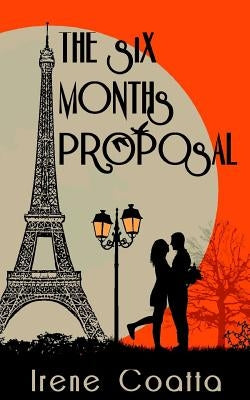 The Six Months Proposal by Coatta, Irene Jones