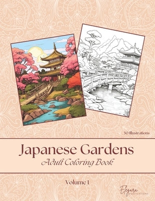 Japanese Gardens - Adult Coloring Book - Volume 1 by Publications, Elegara