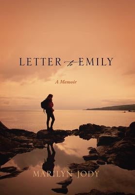 Letter to Emily: A Memoir by Jody, Marilyn