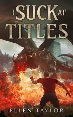 I Suck at Titles by Taylor, Ellen