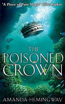 The Poisoned Crown: The Sangreal Trilogy Three by Hemingway, Amanda