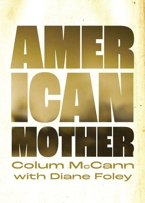 American Mother by McCann, Colum