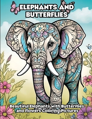 Elephants and Butterflies: Beautiful Elephants with Butterflies and Flowers Coloring Pictures by Libroteka