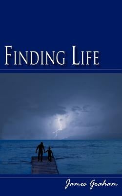 Finding Life by Graham, James