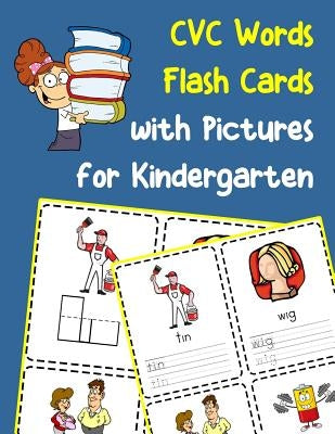CVC Words Flash Cards with Pictures for Kindergarten: Vowels and consonants missing word activity flashcards by Griffi, Shani