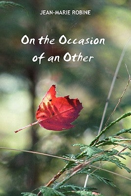 On the Occasion of the Other by Robine, Jean-Marie