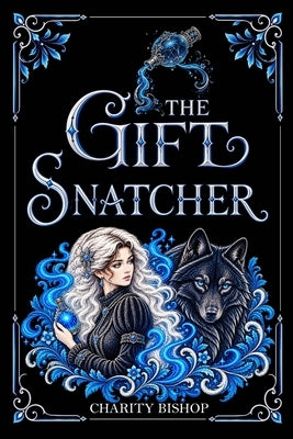 The Giftsnatcher by Bishop, Charity