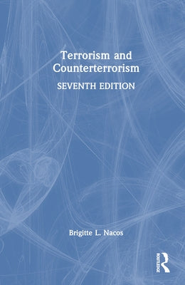 Terrorism and Counterterrorism by Nacos, Brigitte L.