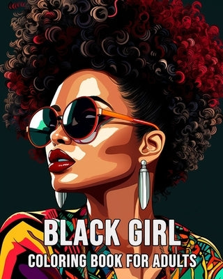 Black Girl Coloring Book for Adults: 40 Beautiful Illustrations by Bb, Lea SchÃ¶ning