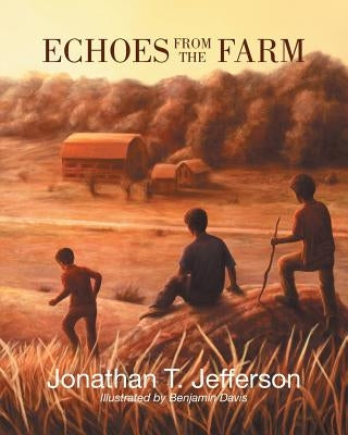 Echoes from the Farm by Jefferson, Jonathan T.