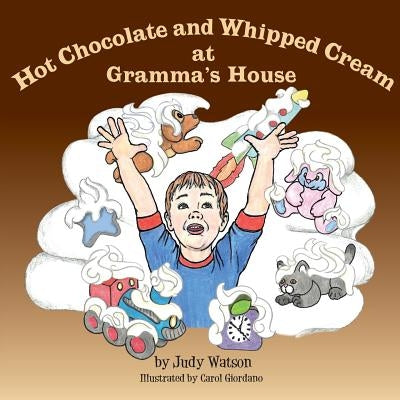 Hot Chocolate and Whipped Cream at Gramma's House by Giordano, Carol