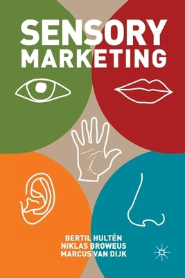 Sensory Marketing by HultÃ©n, B.