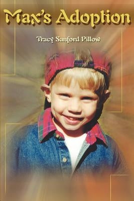 Max's Adoption by Pillow, Tracy Sanford