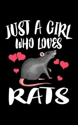 Just A Girl Who Loves Rats: Animal Nature Collection by Marcus, Marko
