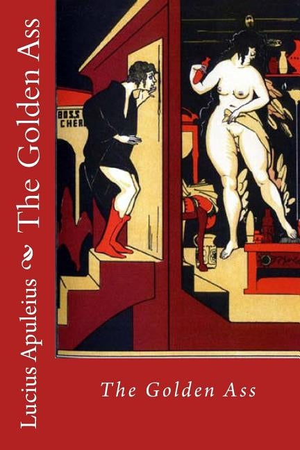 The Golden Ass by Apuleius, Lucius