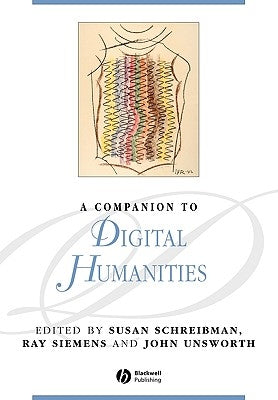 Companion to Digital Humanities by Schreibman, Susan