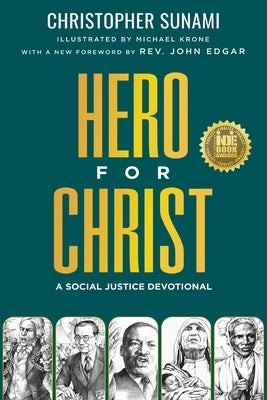 Hero For Christ: A Social Justice Devotional by Sunami, Christopher