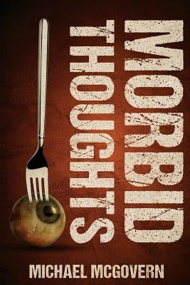 Morbid Thoughts by McGovern, Michael