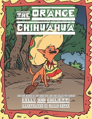 The Orange Chihuahua by Esper, Dwain