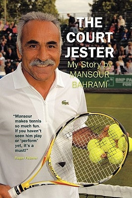 The Court Jester: My Story by Bahrami, Mansour
