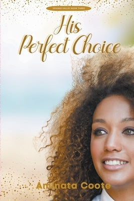 His Perfect Choice by Coote, Aminata