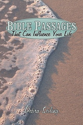 Bible Passages That Can Influence Your Life by Scott, Dorothy